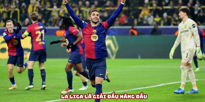 La Liga là giải đấu hàng đầu Tây Ban Nha