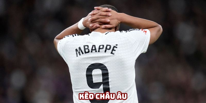 Kèo châu Âu đang thu hút sự quan tâm từ giới mộ điệu